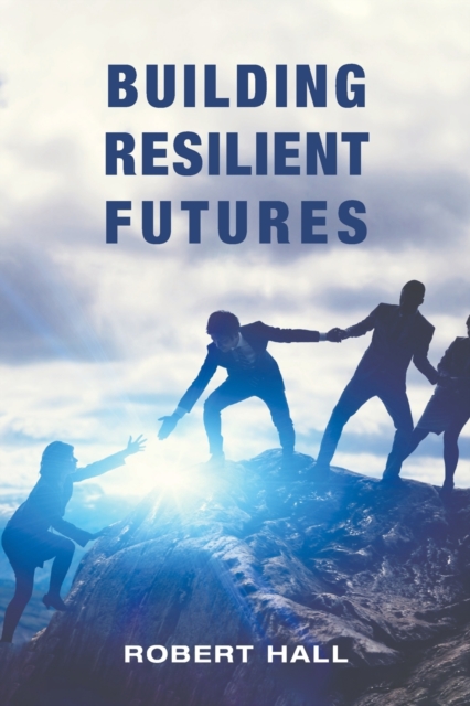 Building Resilient Futures, Paperback / softback Book