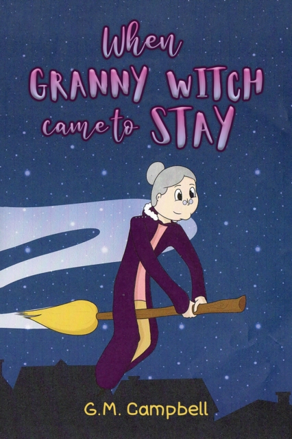 When Granny Witch Came To Stay, Paperback / softback Book