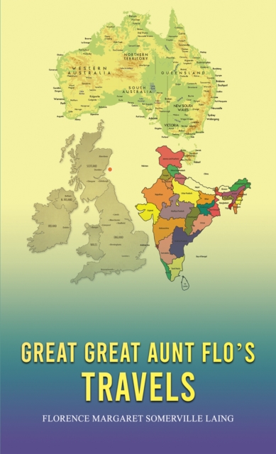 Great Great Aunt Flo's Travels, Paperback / softback Book