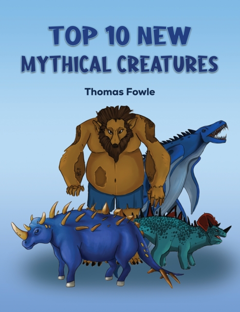 Top 10 New Mythical Creatures, EPUB eBook