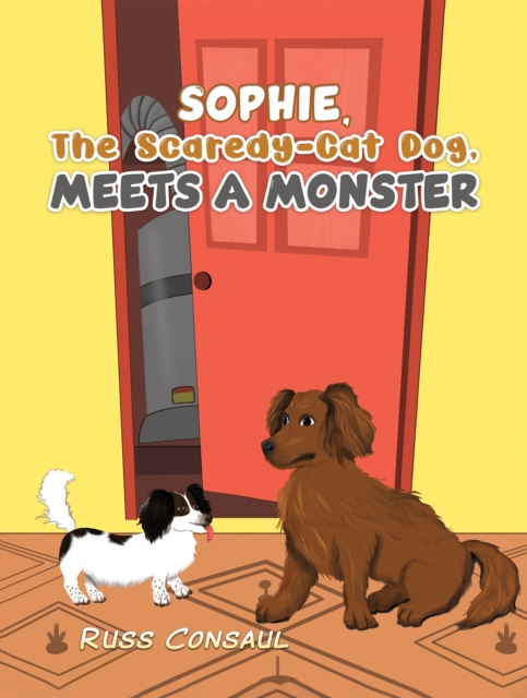Sophie, The Scaredy-Cat Dog, Meets a Monster, EPUB eBook