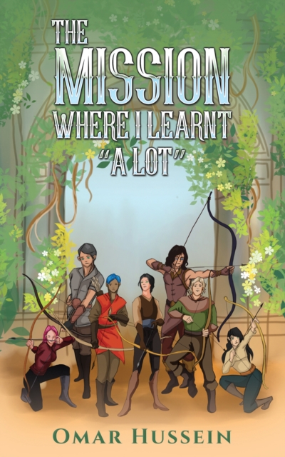 The Mission Where I Learnt "A LOT", Paperback / softback Book