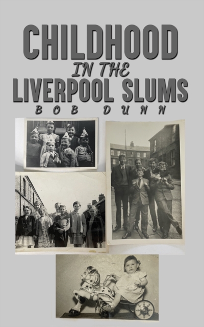 Childhood in the Liverpool Slums, Paperback / softback Book