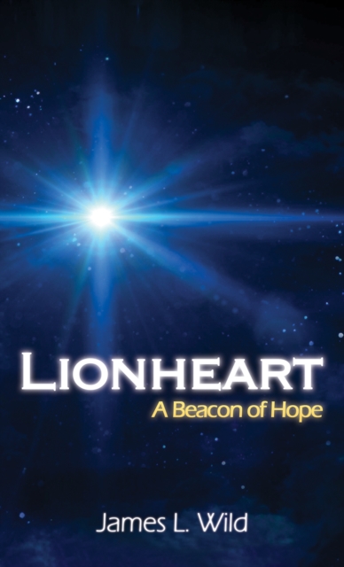 Lionheart: A Beacon of Hope, Hardback Book