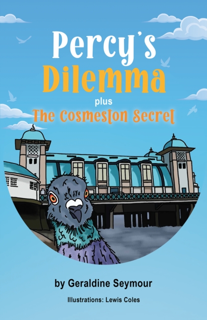 Percy's Dilemma plus The Cosmeston Secret, EPUB eBook