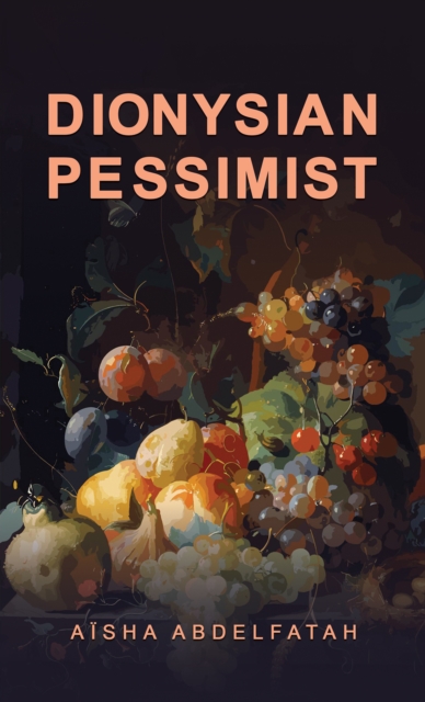 Dionysian Pessimist, Paperback / softback Book