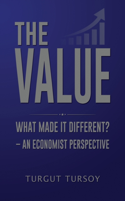 The Value : What Made It Different? – An Economist Perspective, Paperback / softback Book