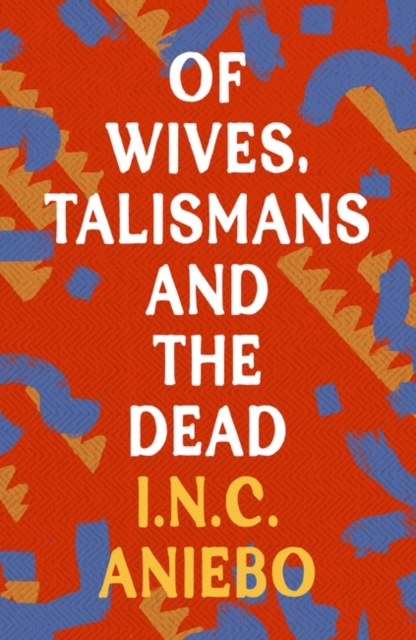 Of Wives, Talismans and the Dead, Paperback / softback Book