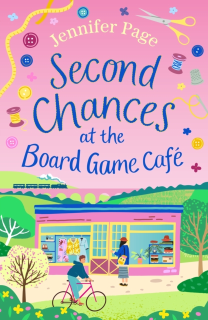 Second Chances at the Board Game Cafe : Coming soon for 2024, a new cosy romance with a board game twist, perfect for fans of small-town settings, Paperback / softback Book