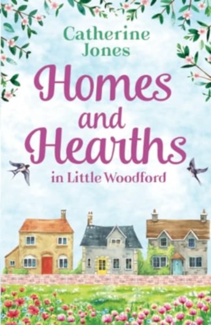 Homes and Hearths in Little Woodford : an addictive and utterly compelling look at a small town, Paperback / softback Book