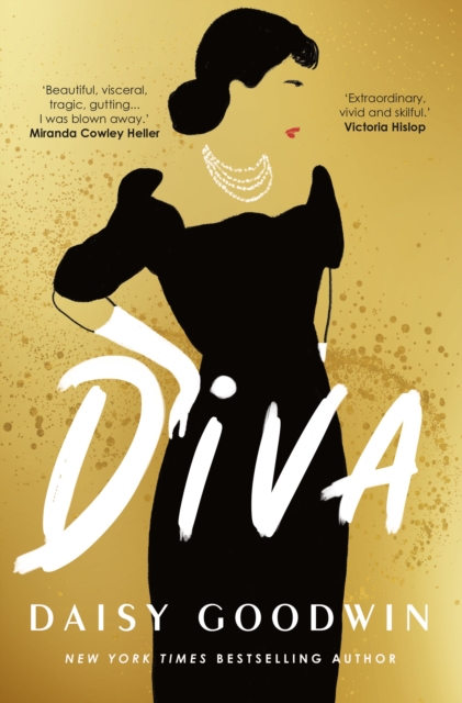 Diva : Brand-new for 2024! Bestselling Daisy Goodwin returns with a heartbreaking, powerful novel about the legendary Maria Callas, Paperback / softback Book