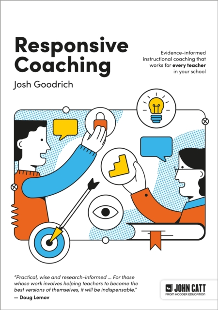 Responsive Coaching: Evidence-informed instructional coaching that works for every teacher in your school, Paperback / softback Book
