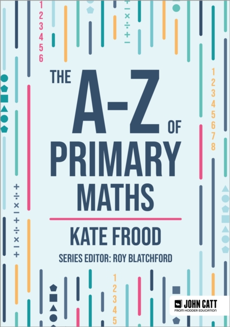 The A-Z of Primary Maths, Paperback / softback Book