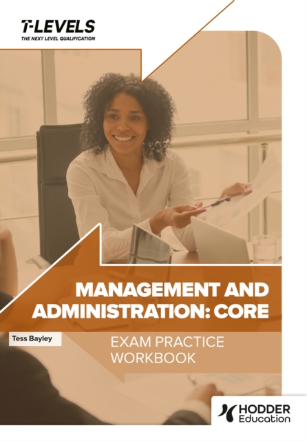 Management and Administration T Level Exam Practice Workbook, Paperback / softback Book