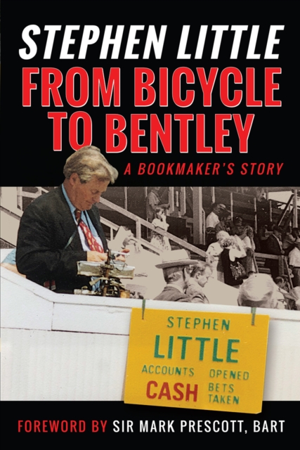 From Bicycle to Bentley : A Bookmaker's Story, PDF eBook