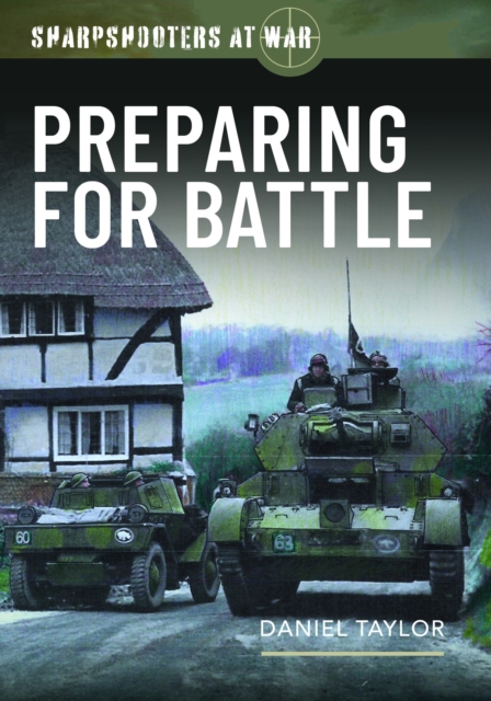 Sharpshooters at War : Preparing for Battle, Hardback Book