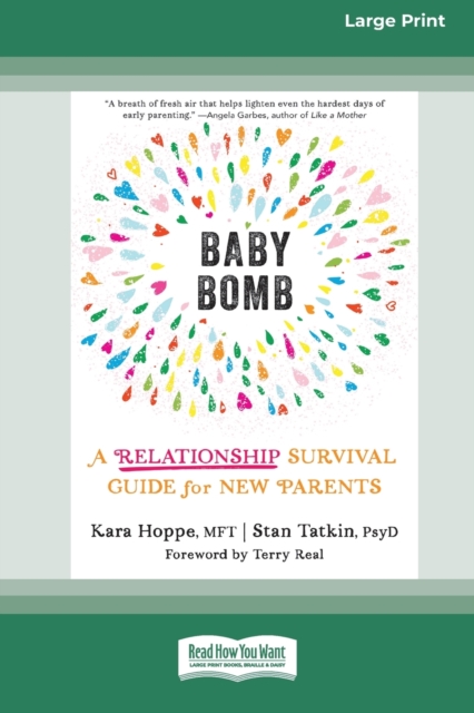 Baby Bomb : A Relationship Survival Guide for New Parents [Large Print 16 Pt Edition], Paperback / softback Book