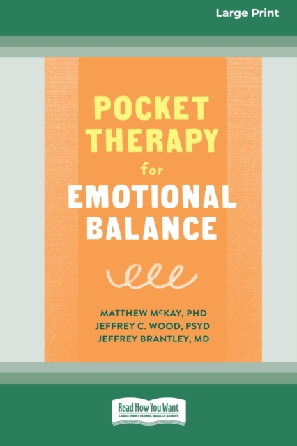 Pocket Therapy for Emotional Balance : Quick DBT Skills to Manage Intense Emotions [Large Print 16 Pt Edition], Paperback / softback Book