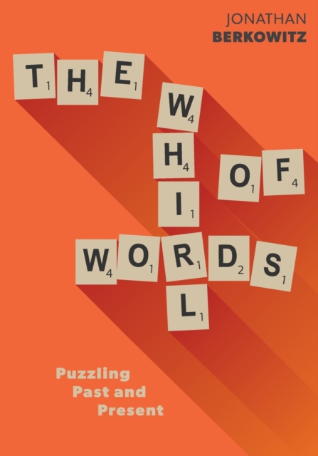 The Whirl of Words : Puzzling Past and Present, Paperback / softback Book
