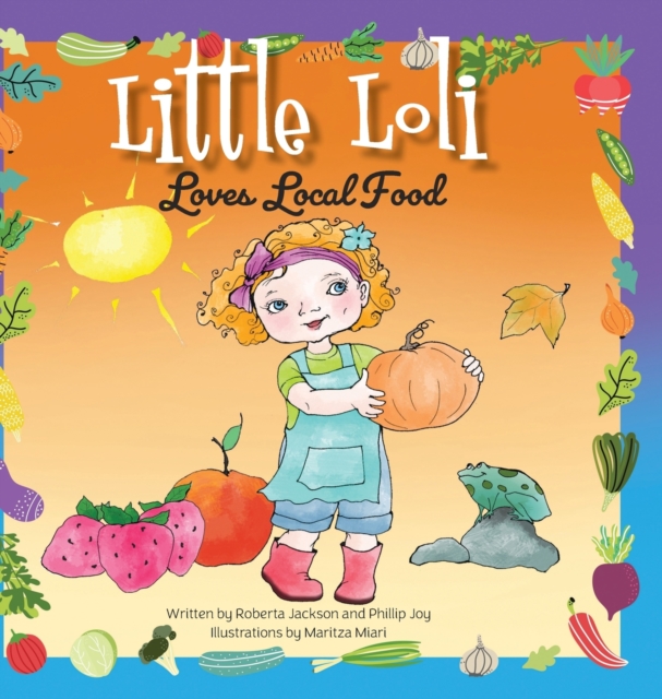 Little Loli Loves Local Food, Hardback Book