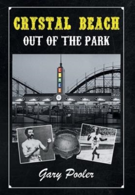 Crystal Beach : Out of the Park, Hardback Book