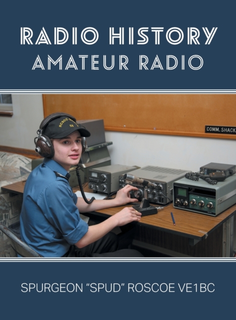 Radio History : Amateur Radio, Hardback Book
