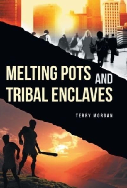 Melting Pots and Tribal Enclaves, Hardback Book