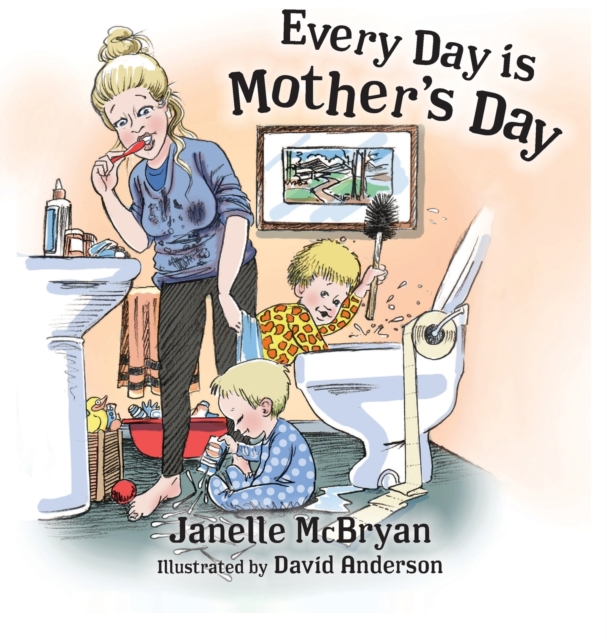 Every Day is Mother's Day, Hardback Book