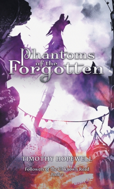 Phantoms of the Forgotten, Hardback Book