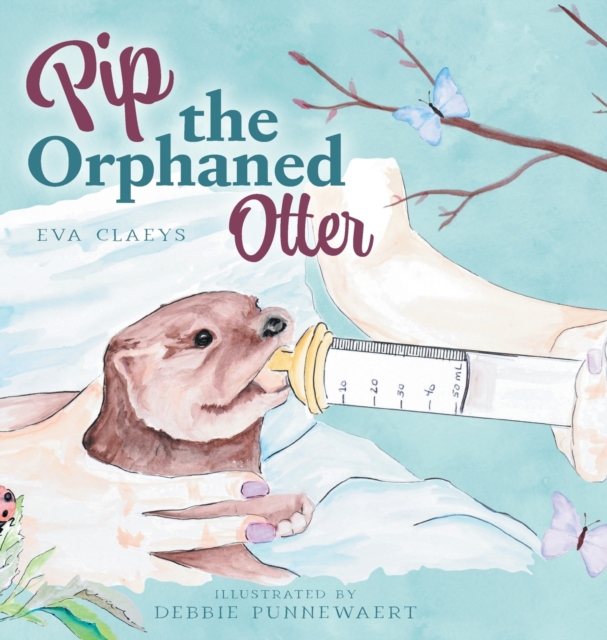 Pip the Orphaned Otter, Hardback Book
