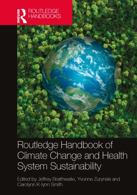 Routledge Handbook of Climate Change and Health System Sustainability, PDF eBook