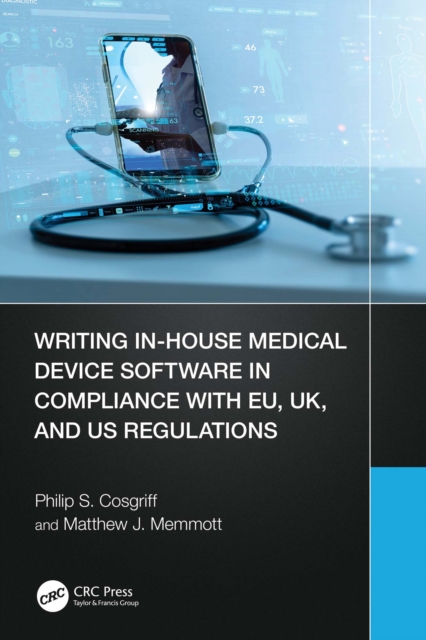 Writing In-House Medical Device Software in Compliance with EU, UK, and US Regulations, EPUB eBook