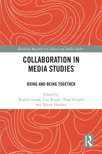 Collaboration in Media Studies : Doing and Being Together, EPUB eBook