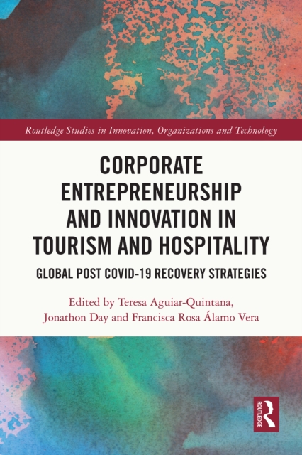 Corporate Entrepreneurship and Innovation in Tourism and Hospitality : Global Post COVID-19 Recovery Strategies, EPUB eBook