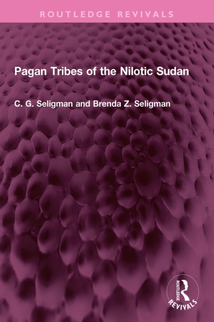 Pagan Tribes of the Nilotic Sudan, PDF eBook