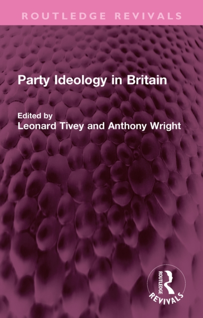 Party Ideology in Britain, PDF eBook