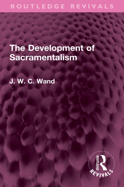 The Development of Sacramentalism, EPUB eBook