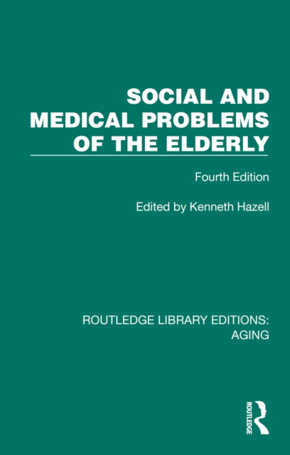 Social and Medical Problems of the Elderly : Fourth Edition, EPUB eBook