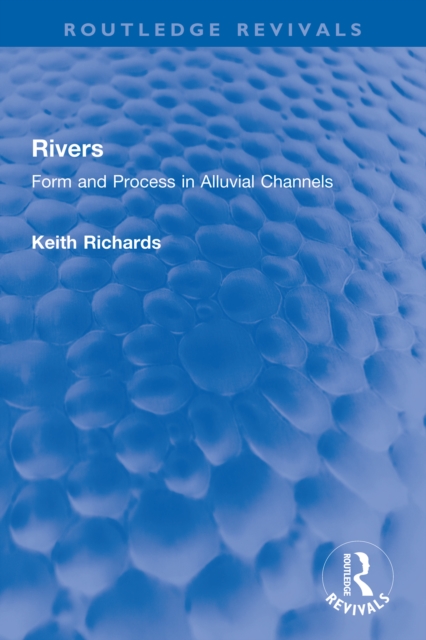 Rivers : Form and Process in Alluvial Channels, EPUB eBook
