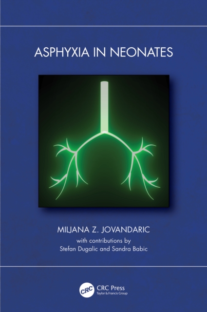 Asphyxia in Neonates, PDF eBook