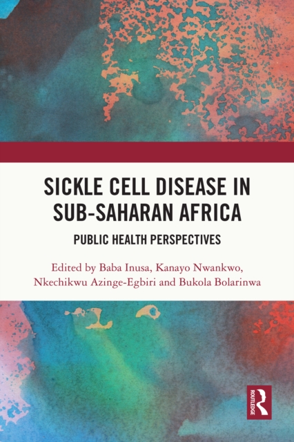 Sickle Cell Disease in Sub-Saharan Africa : Public Health Perspectives, PDF eBook