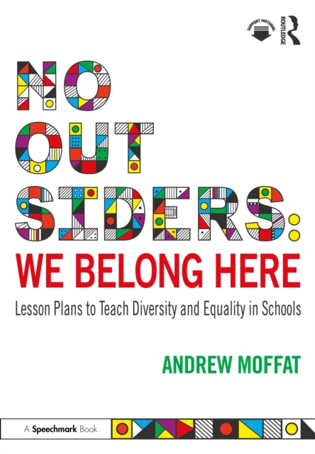 No Outsiders: We Belong Here : Lesson Plans to Teach Diversity and Equality in Schools, PDF eBook