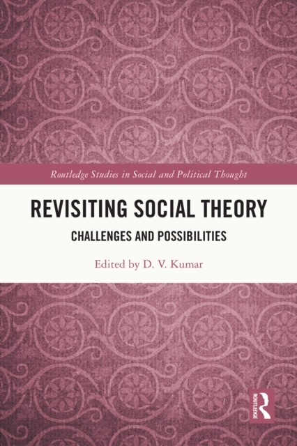 Revisiting Social Theory : Challenges and Possibilities, PDF eBook