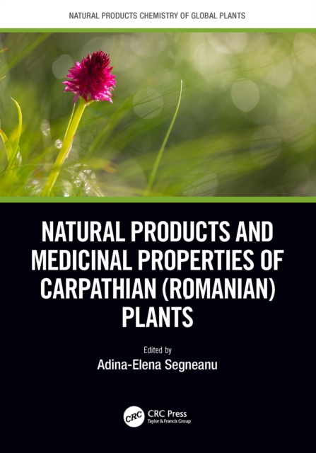Natural Products and Medicinal Properties of Carpathian (Romanian) Plants, EPUB eBook