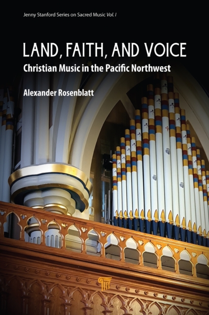 Land, Faith, and Voice : Christian Music in the Pacific Northwest, PDF eBook