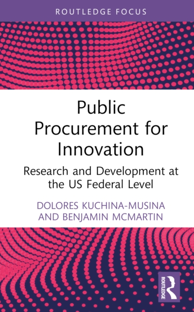 Public Procurement for Innovation : Research and Development at the US Federal Level, PDF eBook
