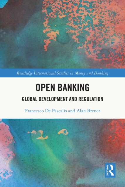 Open Banking : Global Development and Regulation, PDF eBook