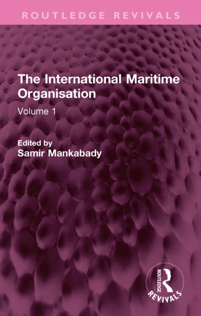 The International Maritime Organisation : Volume 1, PDF eBook