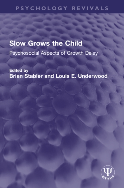 Slow Grows the Child : Psychosocial Aspects of Growth Delay, PDF eBook