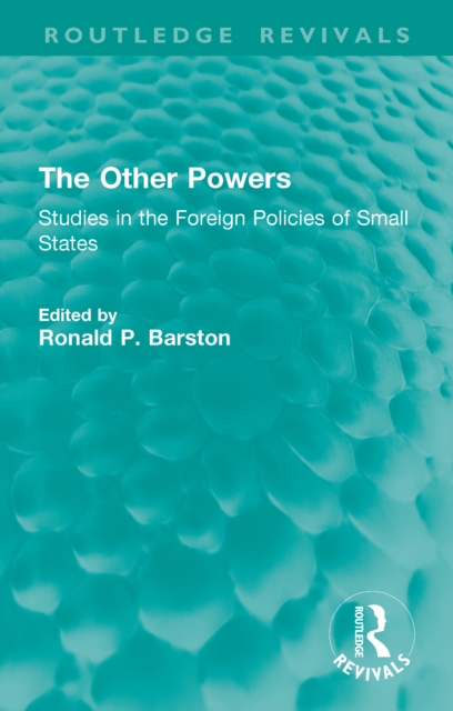 The Other Powers : Studies in the Foreign Policies of Small States, EPUB eBook